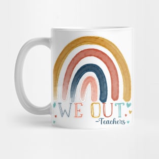 Cute Rainbow End Of School Year We Out Teachers Appreciation Mug